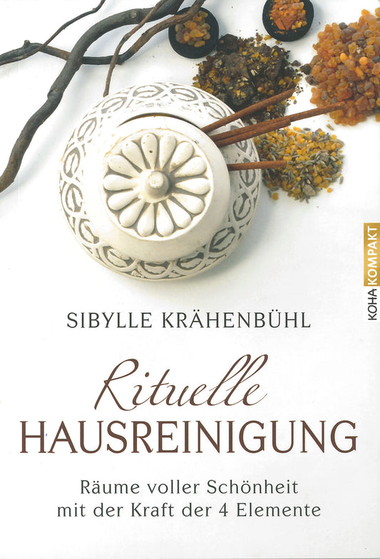 Die rituelle Hausreinigung von Sibylle Krähenbühl