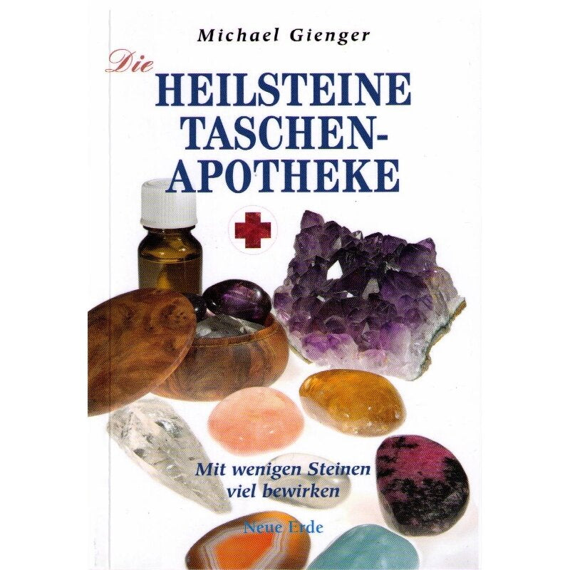 Die Heilsteine - Taschenapotheke | Michael Gienger