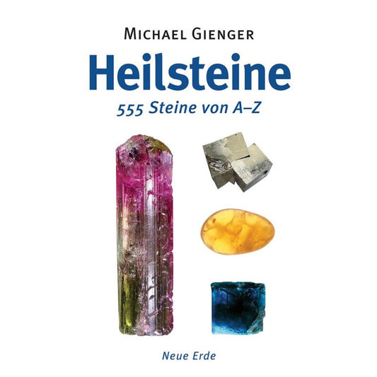 Heilsteine - 555 Steine von A-Z | Michael Gienger