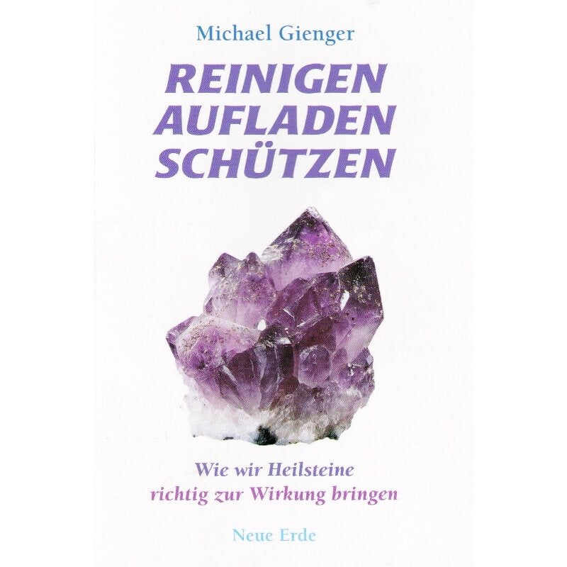 Reinigen - Aufladen - Schützen | Michael Gienger